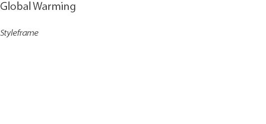 Global Warming Styleframe 